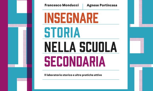 <em>Insegnare Storia nella Scuola Secondaria</em>, a cura di F. Monducci e A. Portincasa